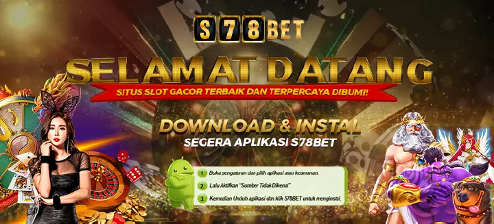 S78BET: Download APK Terbaru 2025 – Slot Gacor Resmi & Aman | BliBli